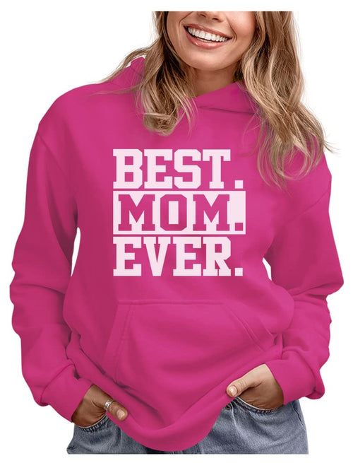 Best Mom Ever Pink Hoodie - Gifts for Mothers from Kids